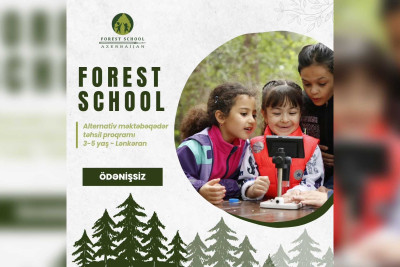 Lənkəran şəhərində "Forest School – alternativ məktəbəqədər təhsil proqramı"na start verilir