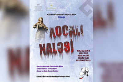 Masallıda "Xocalı naləsi" adlı tamaşa nümayiş olunacaq