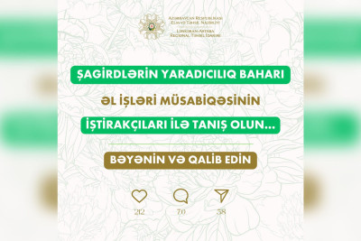 Şagirdlərin əl işlərindən ibarət müsabiqəyə start verilib