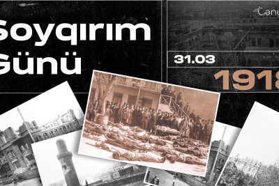 Dəhşətli mart soyqırımdan 106 il ötür
