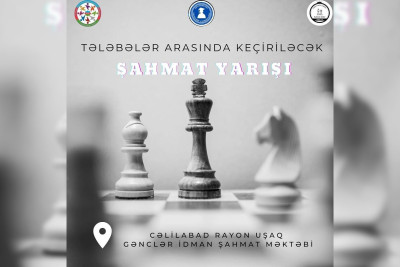 Cəlilabadda tələbələr arasında şahmat yarışı keçiriləcək