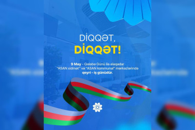 Bu gün “ASAN xidmət” mərkəzləri fəaliyyət göstərməyəcək