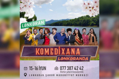 “Komedixana” Lənkərana gəlir