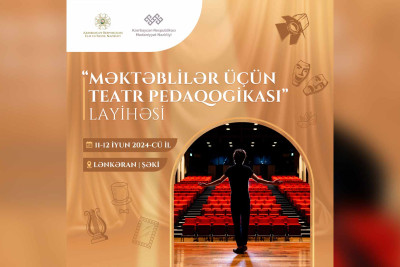 Lənkəran Dövlət Dram Teatrında məktəblilər üçün tamaşa nümayiş olunacaq