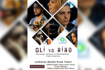 Lənkəran Dövlət Dram Teatrında "Əli və Nino" təqdim olunacaq