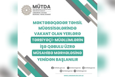Lənkəranda Tərbiyəçi-Müəllim Vəzifələri Üçün Müsahibə Qeydiyyatı Başlayır