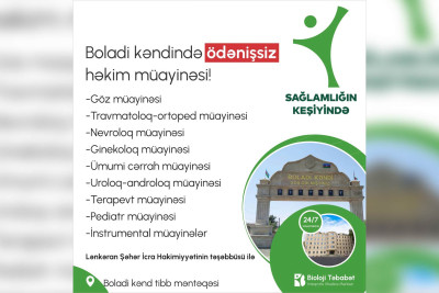 Lənkəranlıların nəzərinə: ödənişsiz həkim müayinəsi keçiriləcək