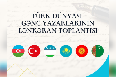 Türk dünyası gənc yazarlarının toplantısı LƏNKƏRANDA