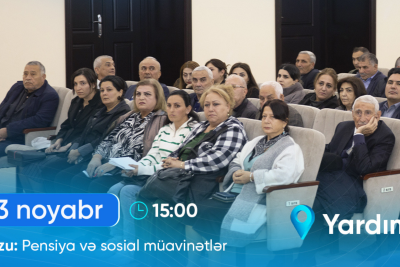 Yardımlıda pensiya və sosial müavinətlərlə bağlı TƏDBİR