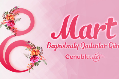 8 Mart - Beynəlxalq Qadınlar Günüdür