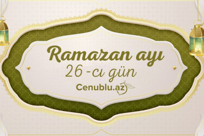 Ramazan ayının iyirmi altıncı gününün imsak, iftar və namaz vaxtları