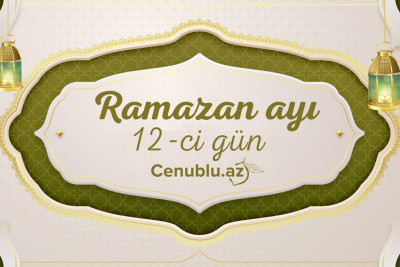 Ramazan ayının on ikinci gününün imsak, iftar və namaz vaxtları