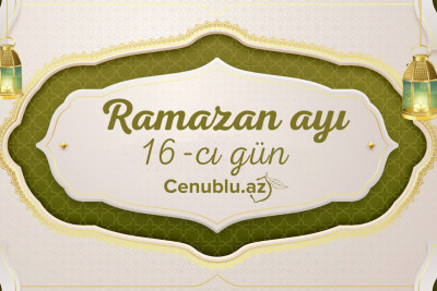 Ramazan ayının on altıncı gününün imsak, iftar və namaz vaxtları