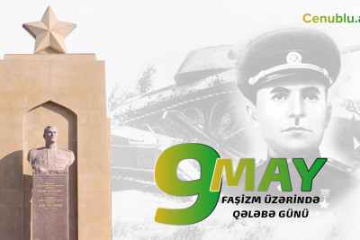 9 May – faşizm üzərində Qələbə Günüdür