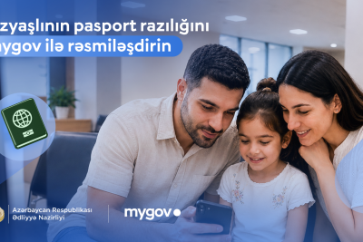 Azyaşlıya pasport verilməsi üçün razılıq ərizəsini artıq "mygov"dan əldə etmək mümkündür
